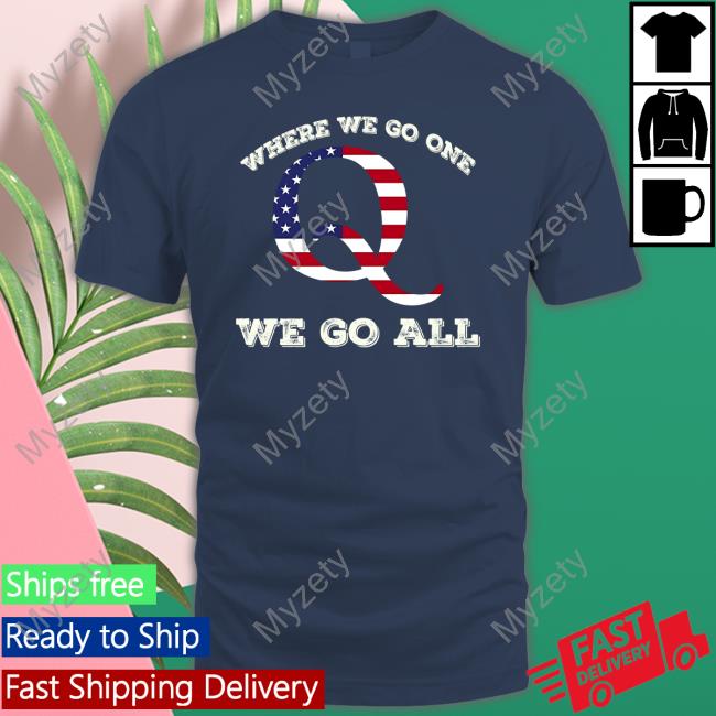 https://senprints.com/where-we-go-one-we-go-all-t-shirt-2