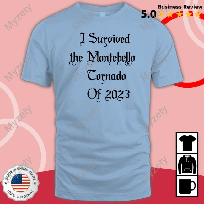 Official I Survived The Montebello Tornado Of 2023 Tee