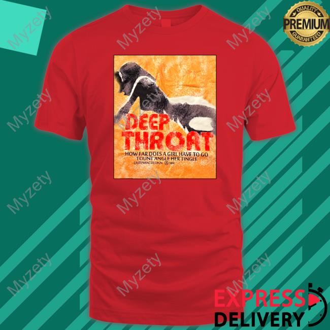 Deep Throat T Shirt