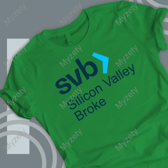 https://legatee.store/svb-silicon-valley-bank-broke-t-shirt-1