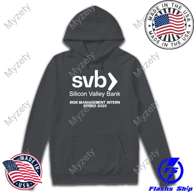 Silicon Valley Bank Risk Management Intern 2023 Hoodied Sweatshirt Cryingintheclub