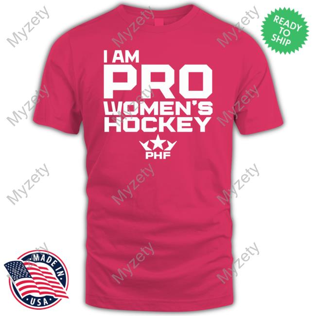 I Am Pro Women's Hockey T Shirt