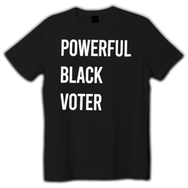 Powerful Black Voter Shirt