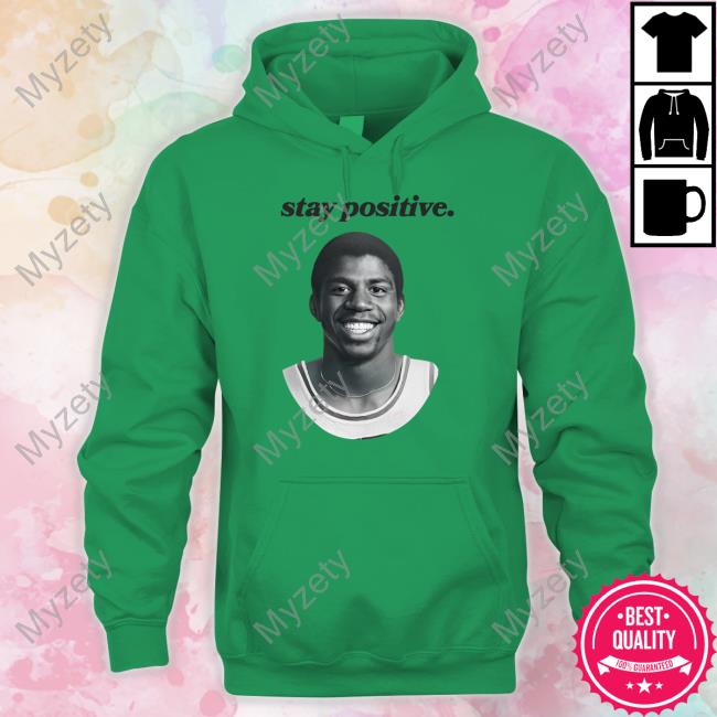 The Childish Store Magic Johnson Stay Positive Shirts