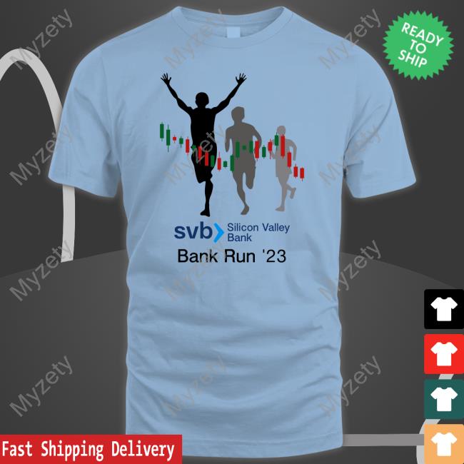 Svb Silicon Valley Bank Run 23' Tee Jason