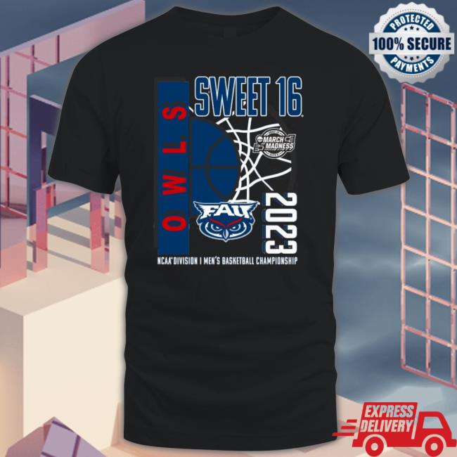 Florida Atlantic Owls 2023 Ncaa Men’S Basketball Tournament March Madness Sweet 16 shirt