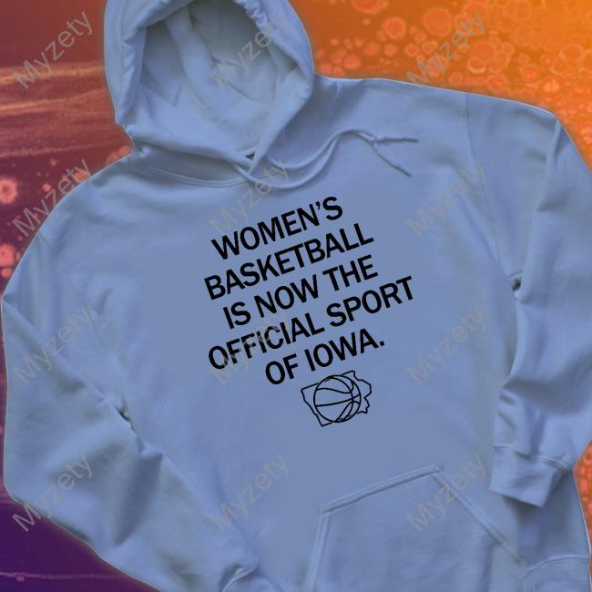 Raygun Women's Basketball Is Now The Official Sport Of Iowa Tees