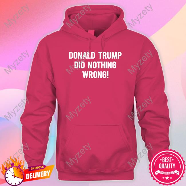 Laura Loomer Wearing Donald Trump Did Nothing Wrong Shirts