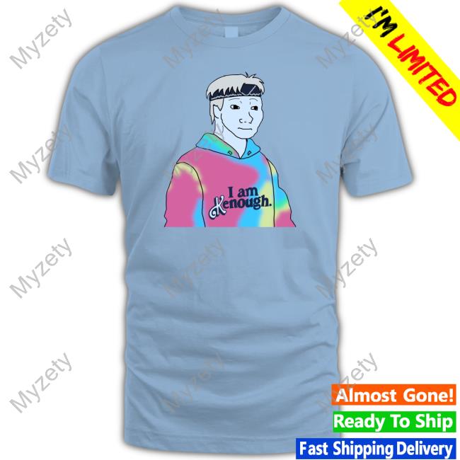 EverythingOOC Doomer Meme I Am Kenough Tee Shirts - Myzety